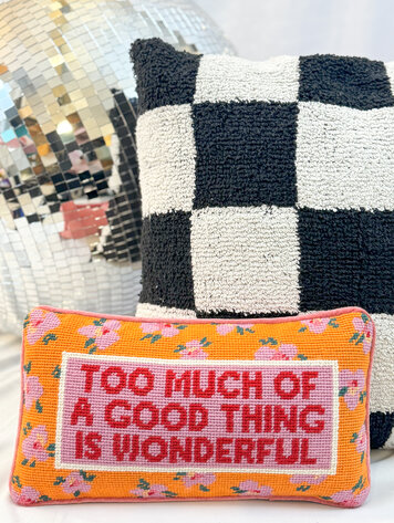 Furbish Too Much Needlepoint Pillow