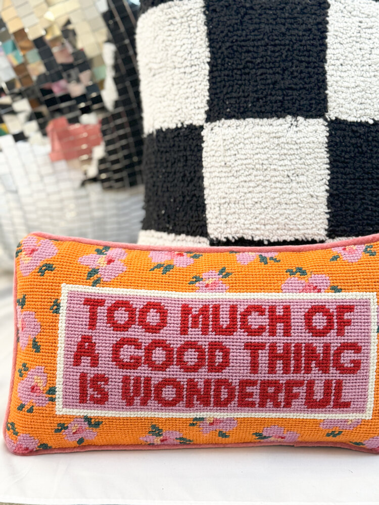 Furbish Too Much Needlepoint Pillow