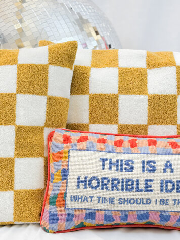 Furbish Horrible Idea Needlepoint Pillow