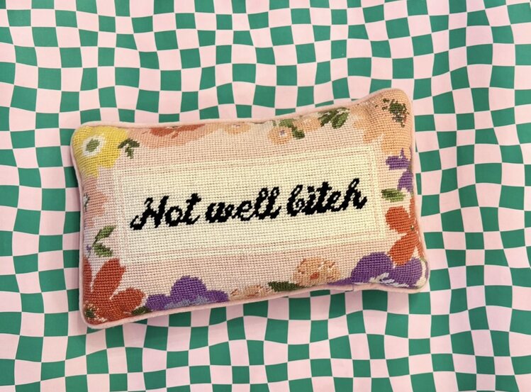 Furbish Not Well Bitch Needlepoint Pillow
