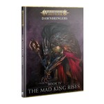 Games Workshop DAWNBRINGERS: BOOK IV – THE MAD KING RISES (ENGLISH)