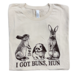 Got Buns Hun T-Shirt