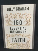 150 ESSENTIAL INSIGHTS ON FAITH