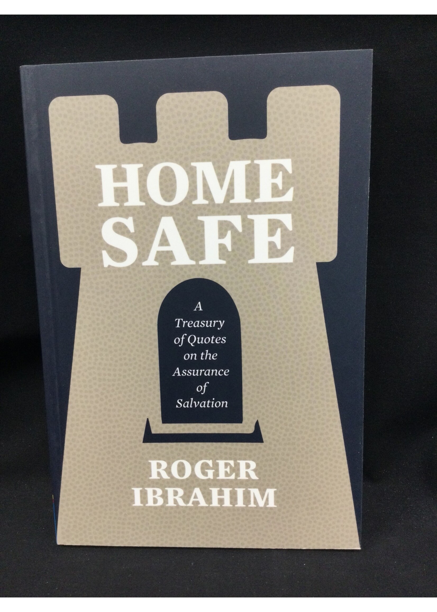 HOME SAFE : A TREASURY OF QUOTES ON