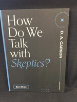HOW DO WE TALK WITH SKEPTICS