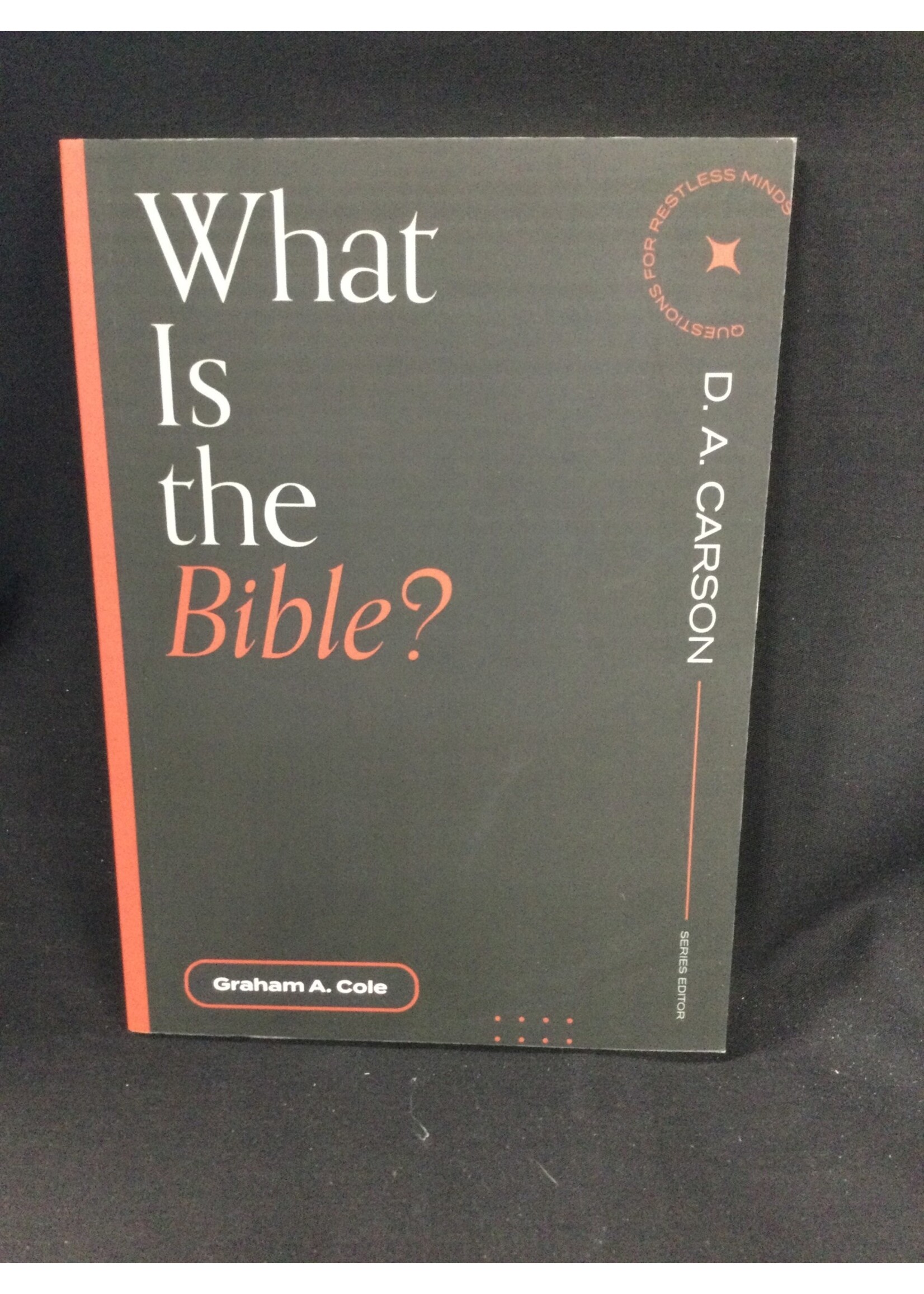 WHAT IS THE BIBLE
