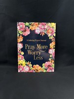 Worry Less, Pray More Prayer Journal