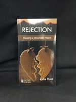 REJECTION : HEALING A WOUNDED HEART