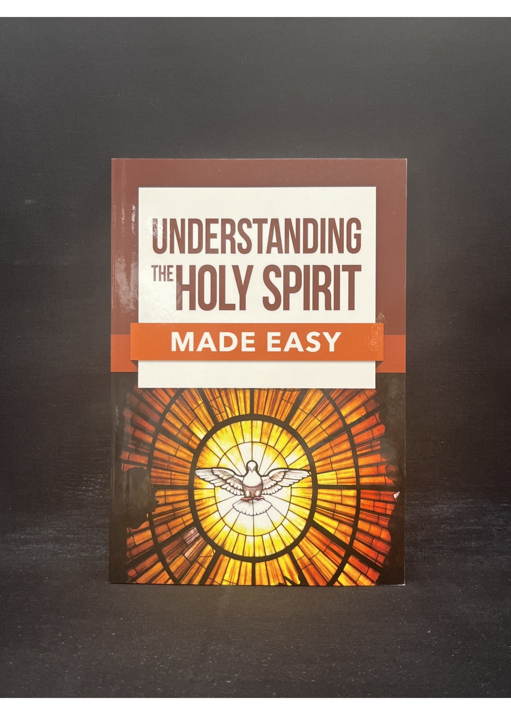 UNDERSTANDING THE HOLY SPIRIT MADE