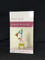 MOM GUILT : ESCAPING THE STRONG HOL