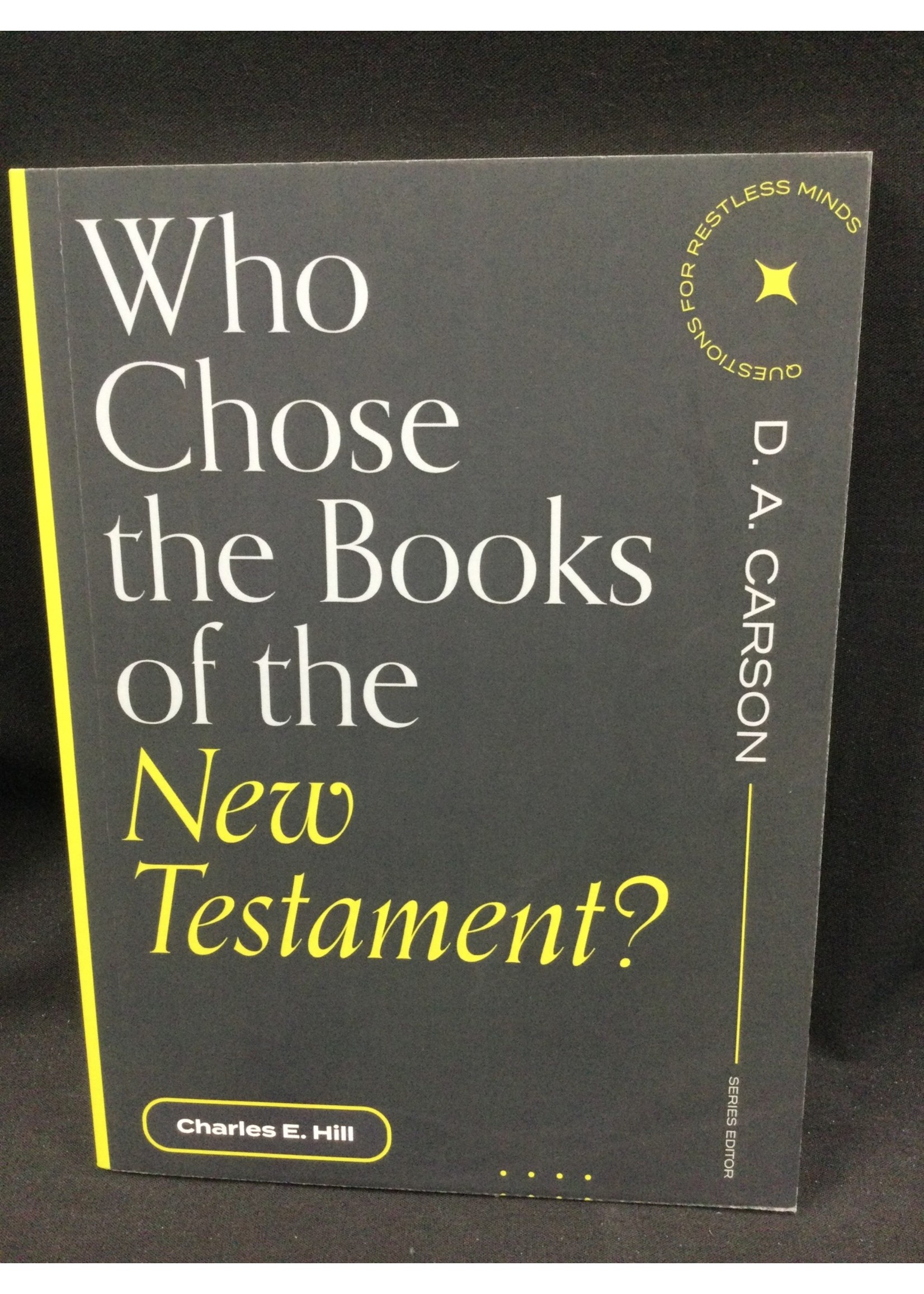 WHO CHOSE THE BOOKS OF THE NEW TEST