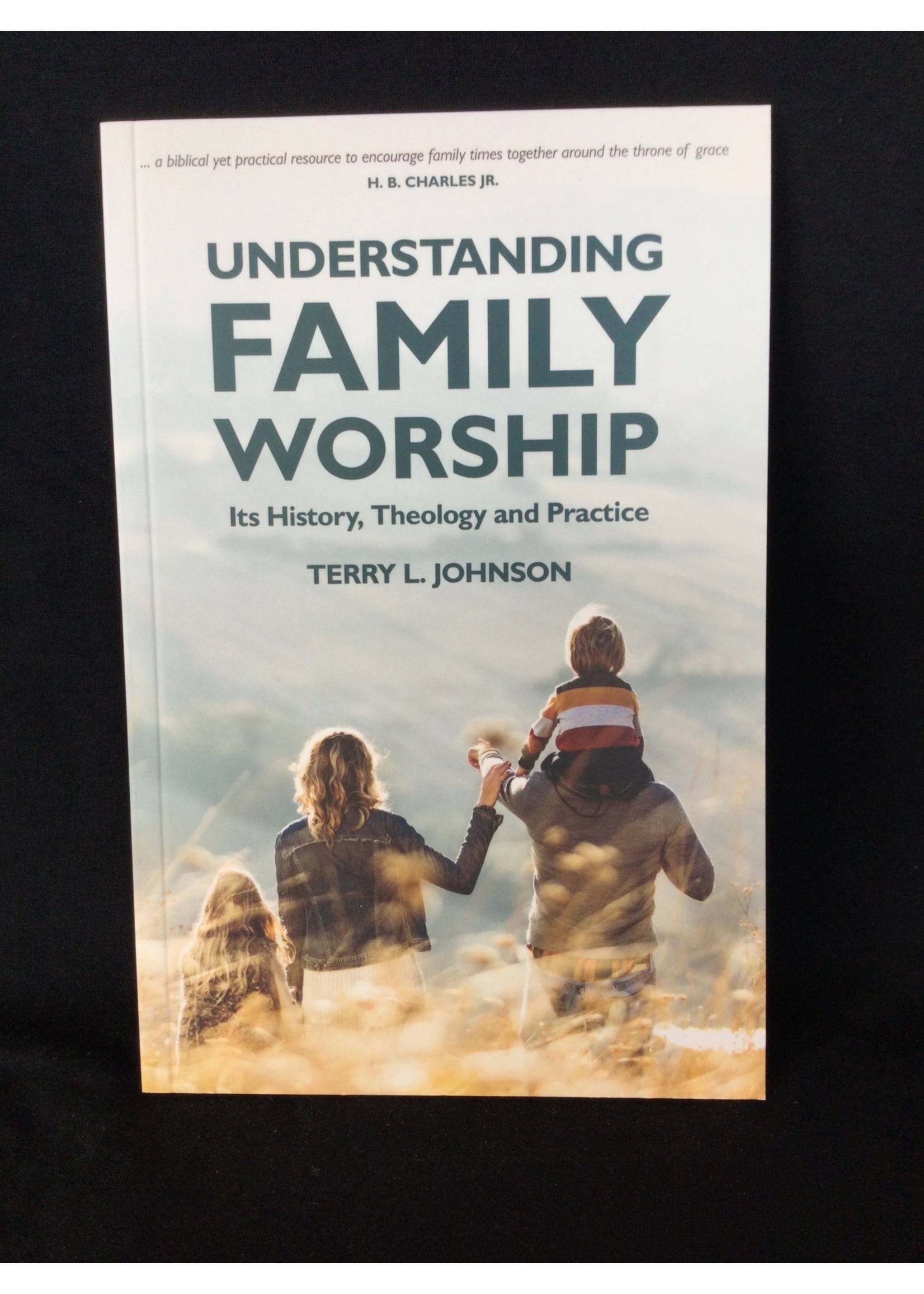 UNDERSTANDING FAMILY WORSHIP