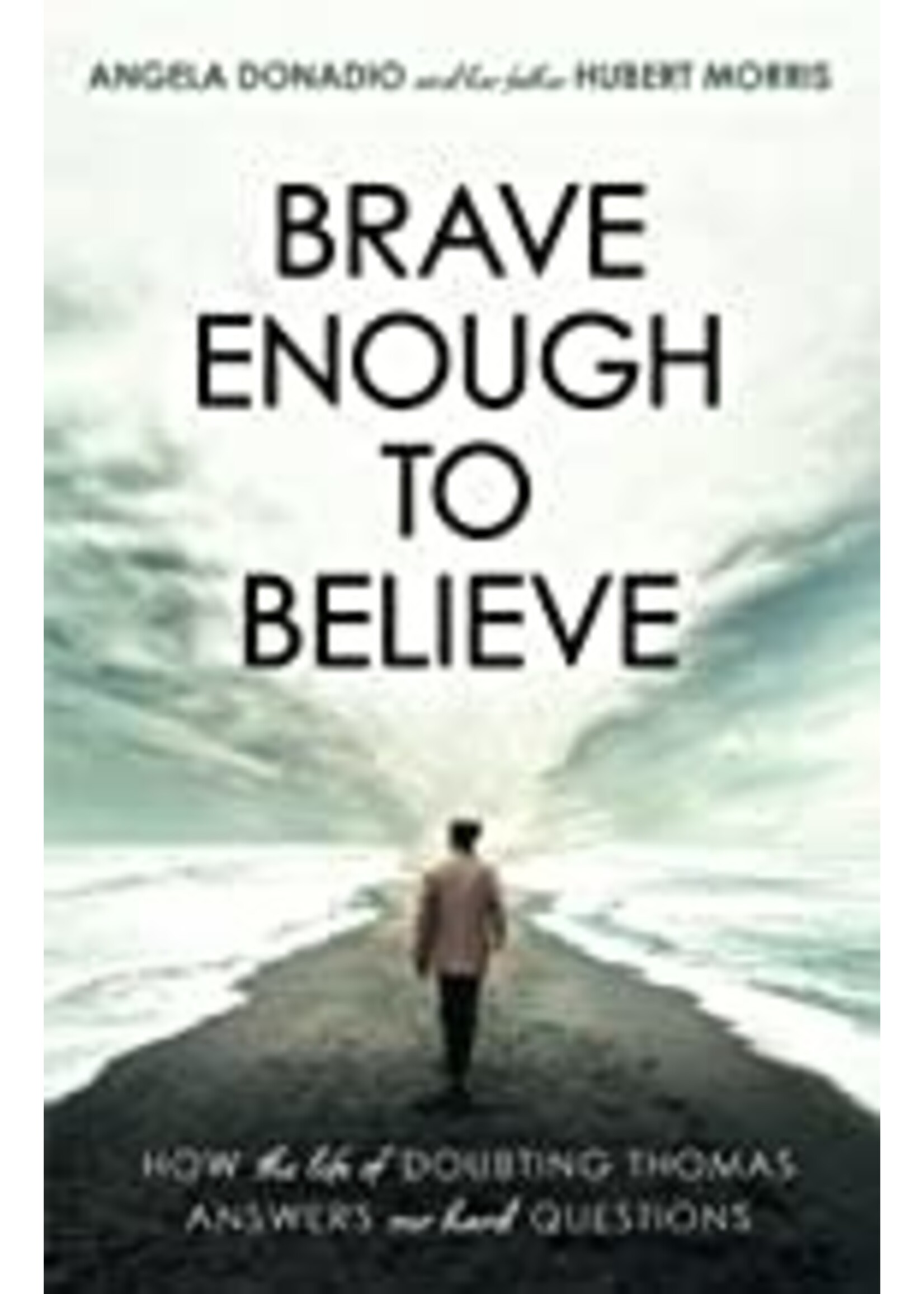 Brave Enough to Believe