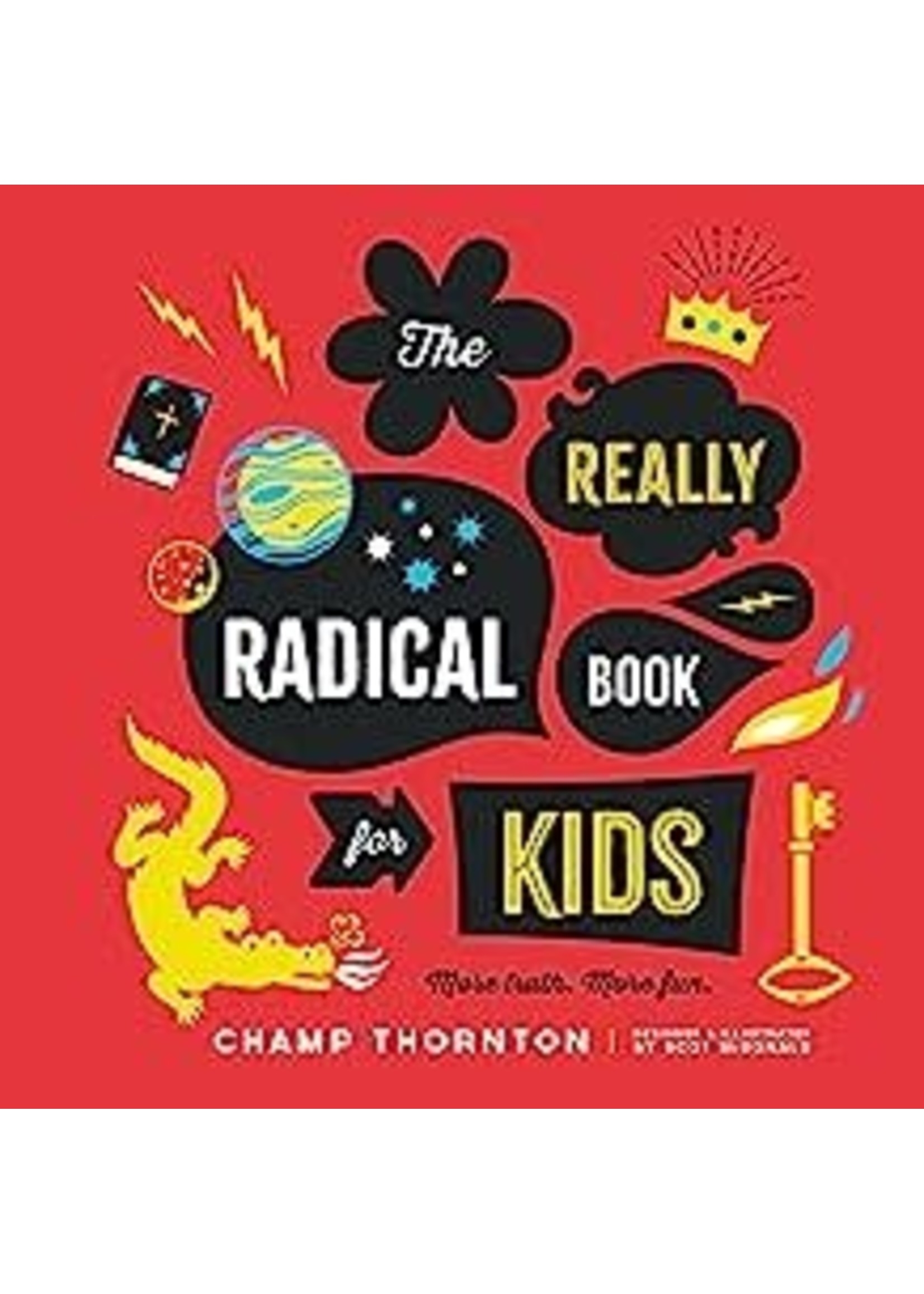 The Really Radical Book for Kids