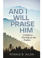 And I Will Praise Him