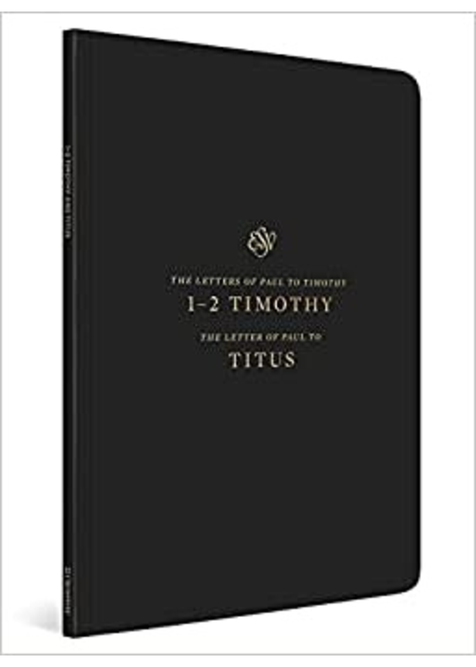 B-ESV SCRIPTURE JOURNAL 1-2 TIMOTHY
