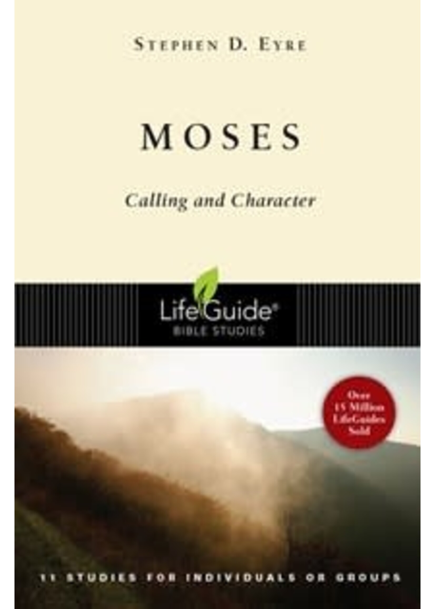 MOSES : CALLING AND CHARACTER