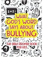 WHAT GODS WORD SAYS ABOUT BULLYING