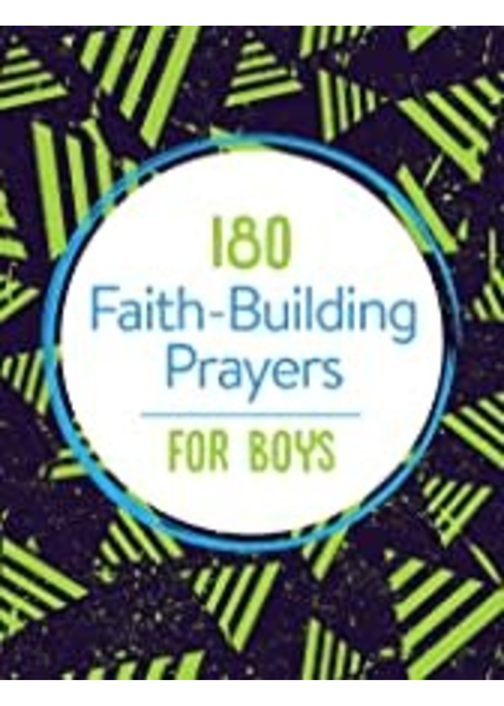 180 FAITH BUILDING PRAYERS FOR BOYS