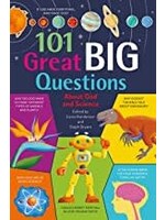 101 Great Big Questions about God and Science