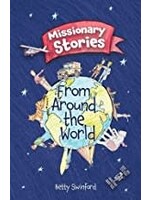 MISSIONARY STORIES FROM AROUND THE