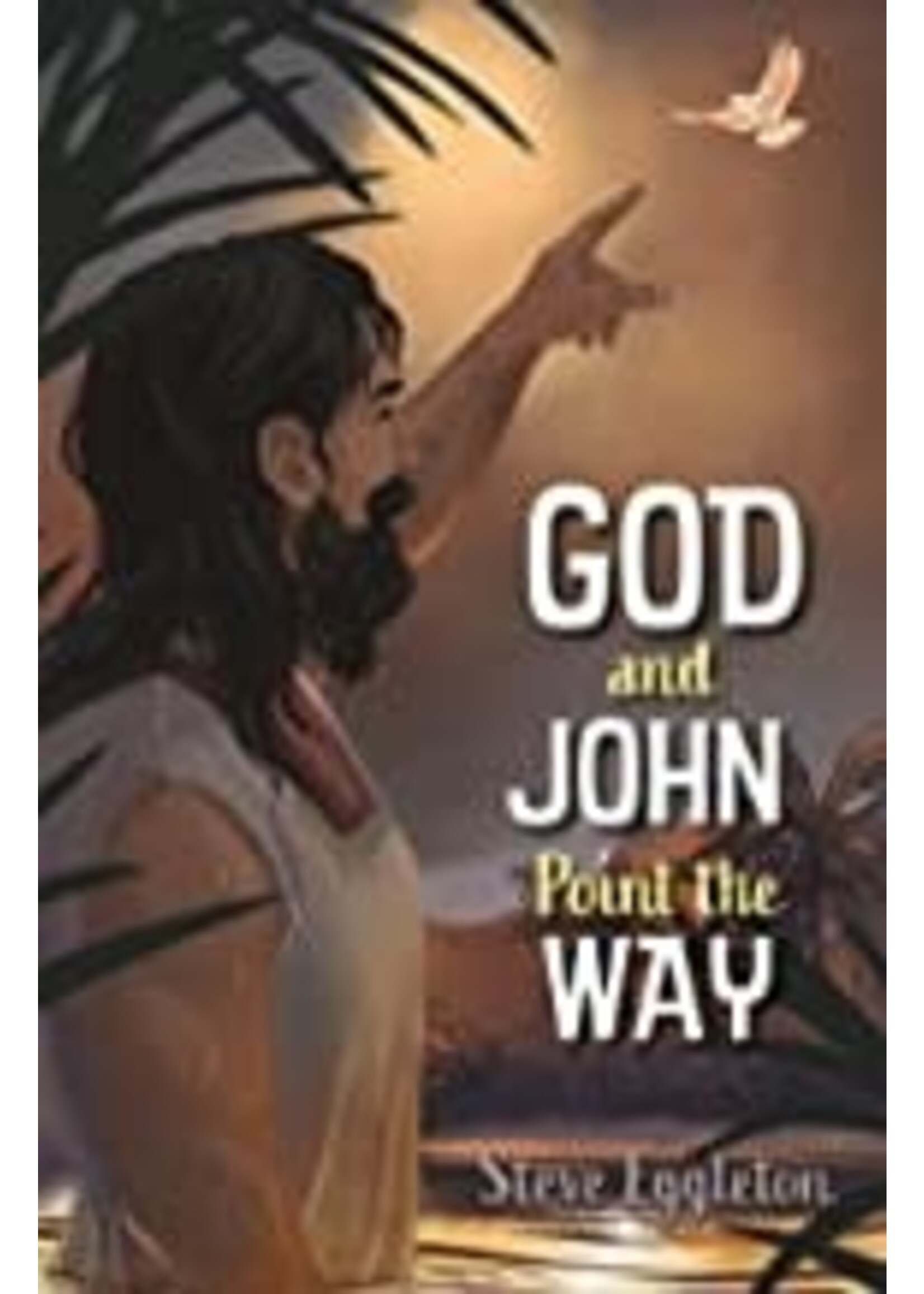 GOD & JOHN POINT THE WAY