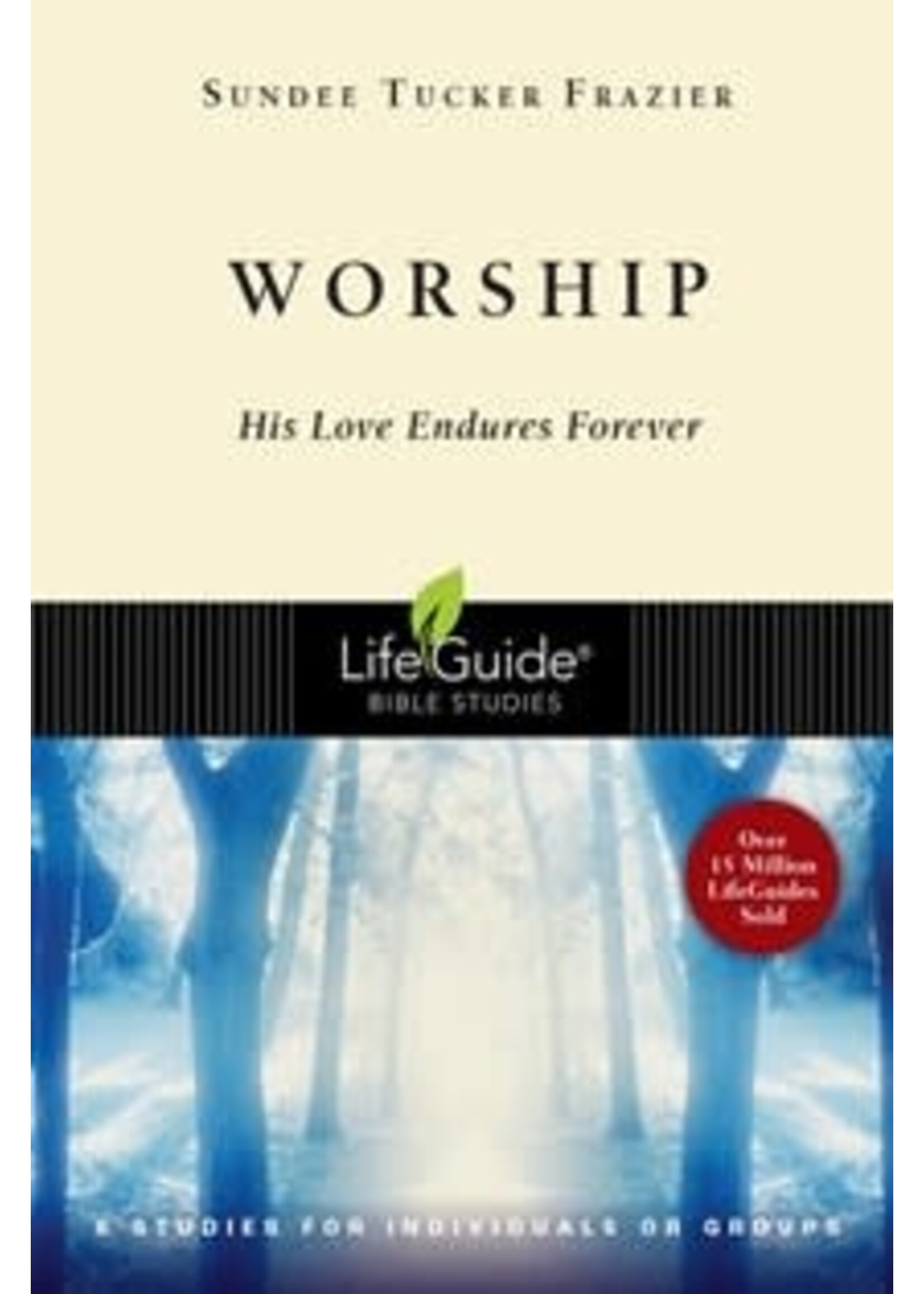 WORSHIP : HIS LOVE ENDURES FOREVER