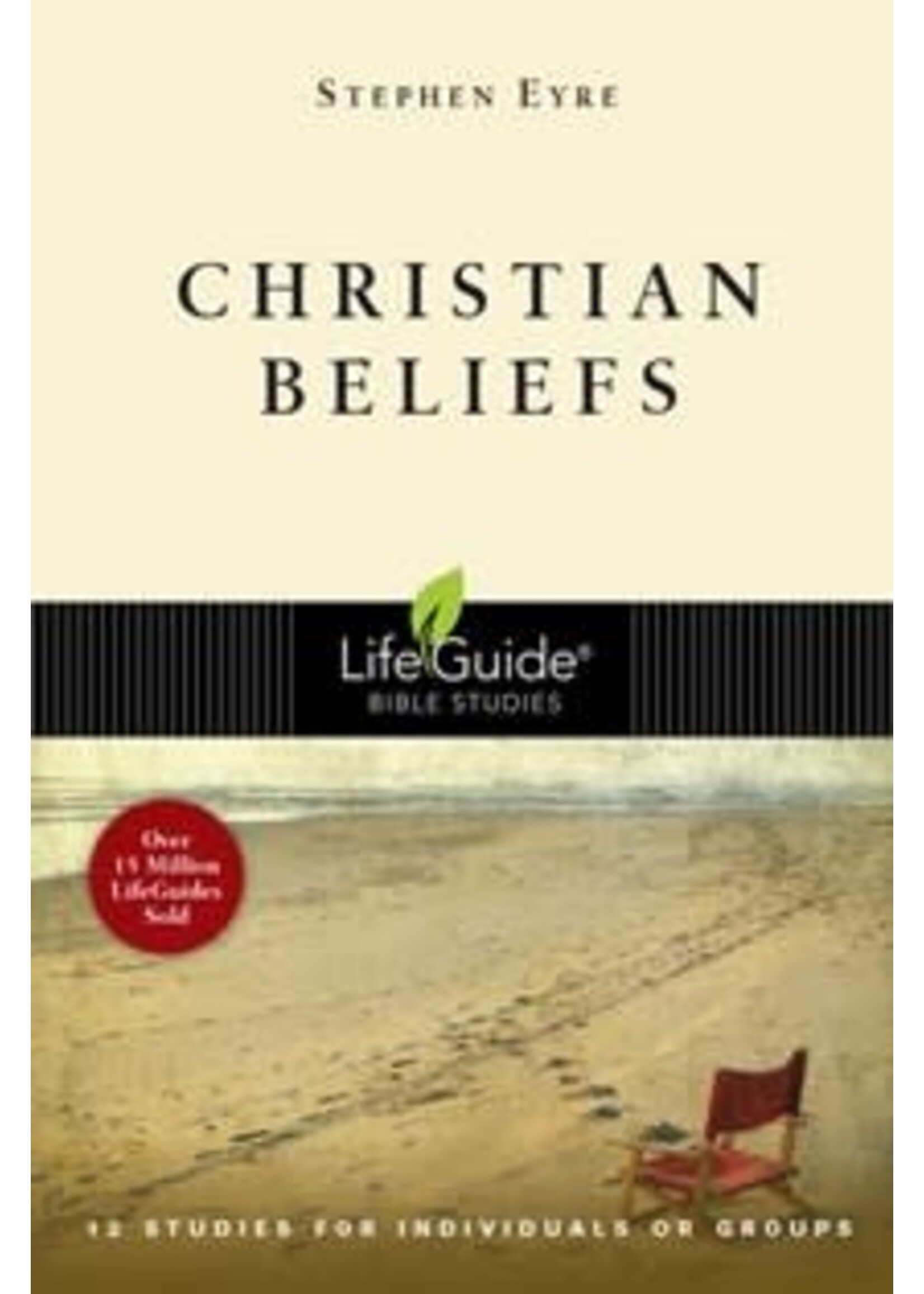 CHRISTIAN BELIEFS : 12 STUDIES FOR