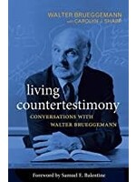 Living Countertestimony Coversations with Walter Brueggemann