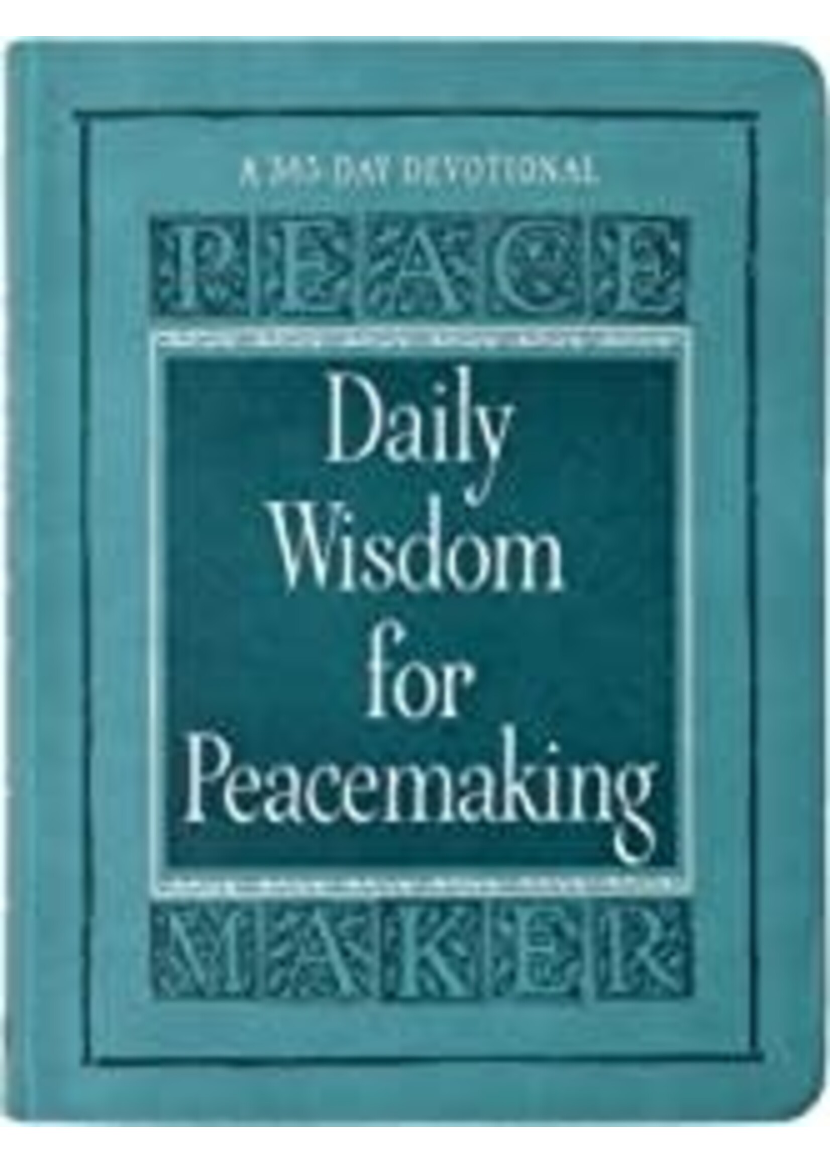 DAILY WISDOM FOR PEACEMAKING