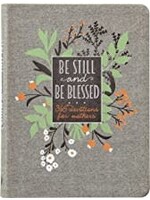 BE STILL AND BE BLESSED 365 DAILY D