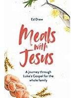 MEALS WITH JESUS: A JOURNEY THROUGH