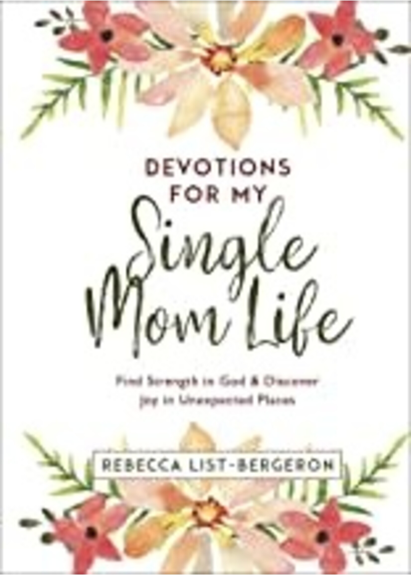 DEVOTIONS FOR MY SINGLE MOM LIFE