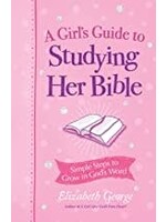 A Girl's Guide to Studying Her Bible