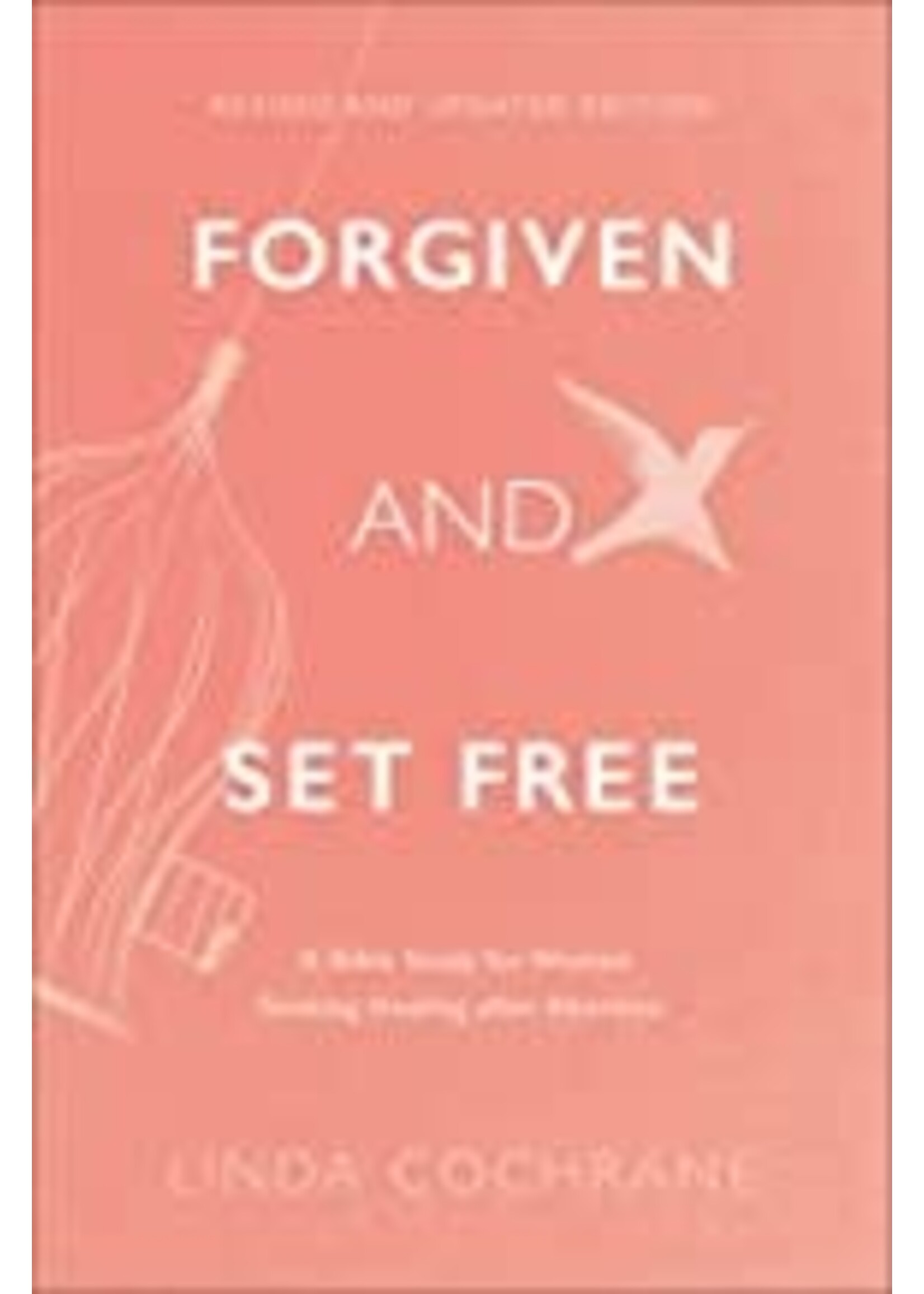 FORGIVEN AND SET FREE