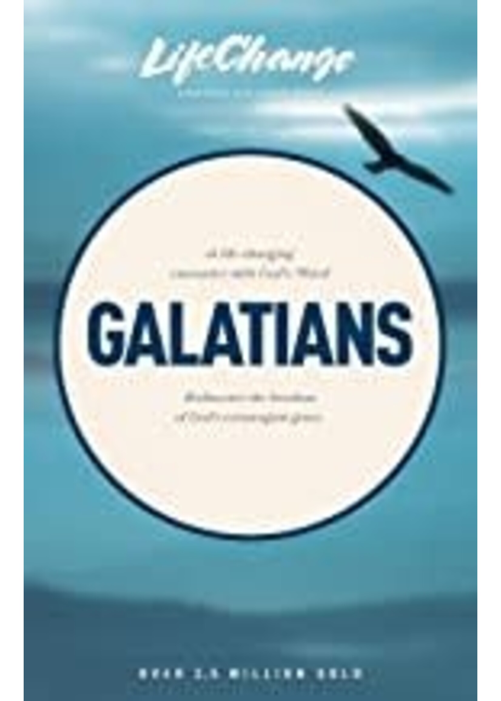 GALATIANS LIFECHANGE : 12 LESSONS