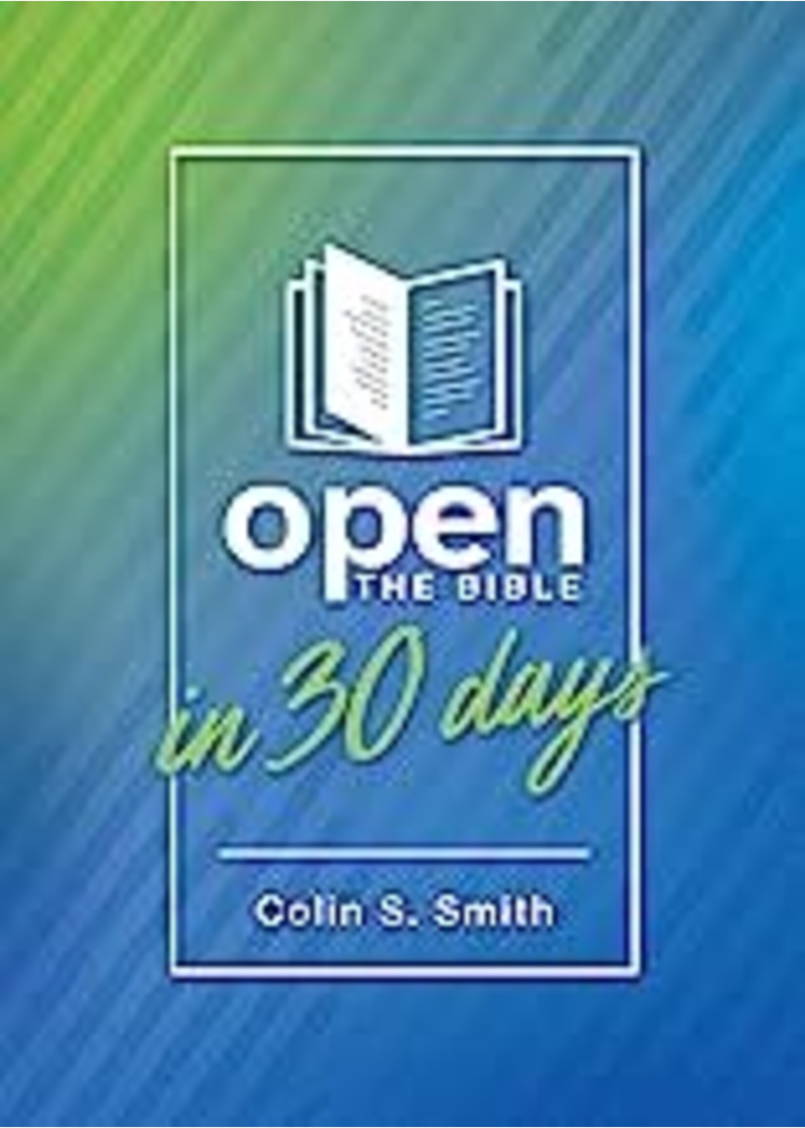 OPEN THE BIBLE IN 30 DAYS