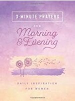 Three Minute Prayers for Morning and Evening