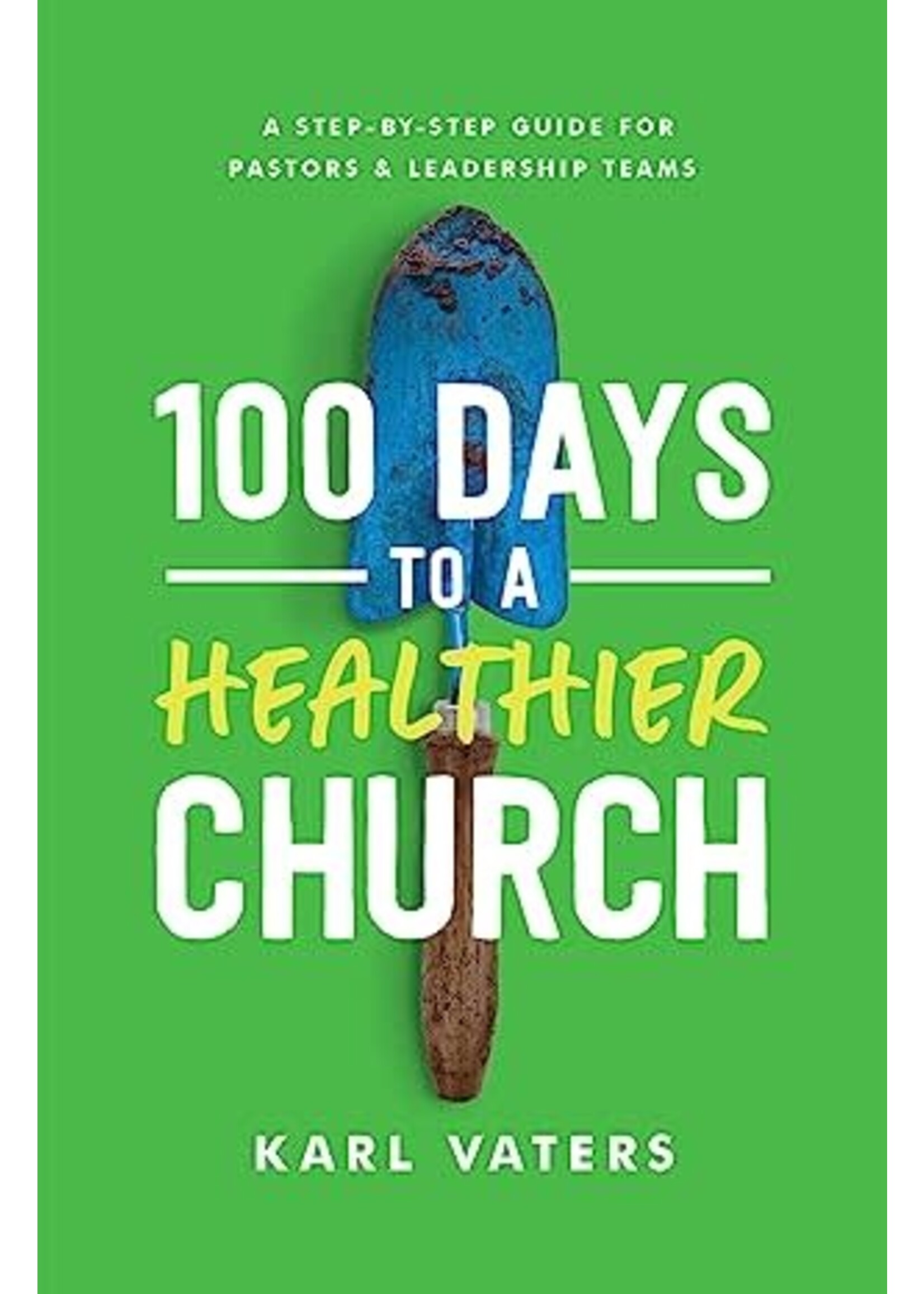 100 DAYS TO A HEALTHIER CHURCH