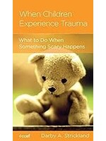 When Children Experience Trauma