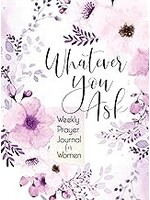 Whatever You Ask Prayer Journal