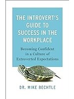 The Introvert's Guide To Success In The Workplace