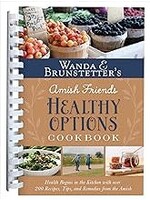 Wanda E. Brunstetter's Amish Friends Healthy Options Cookbook