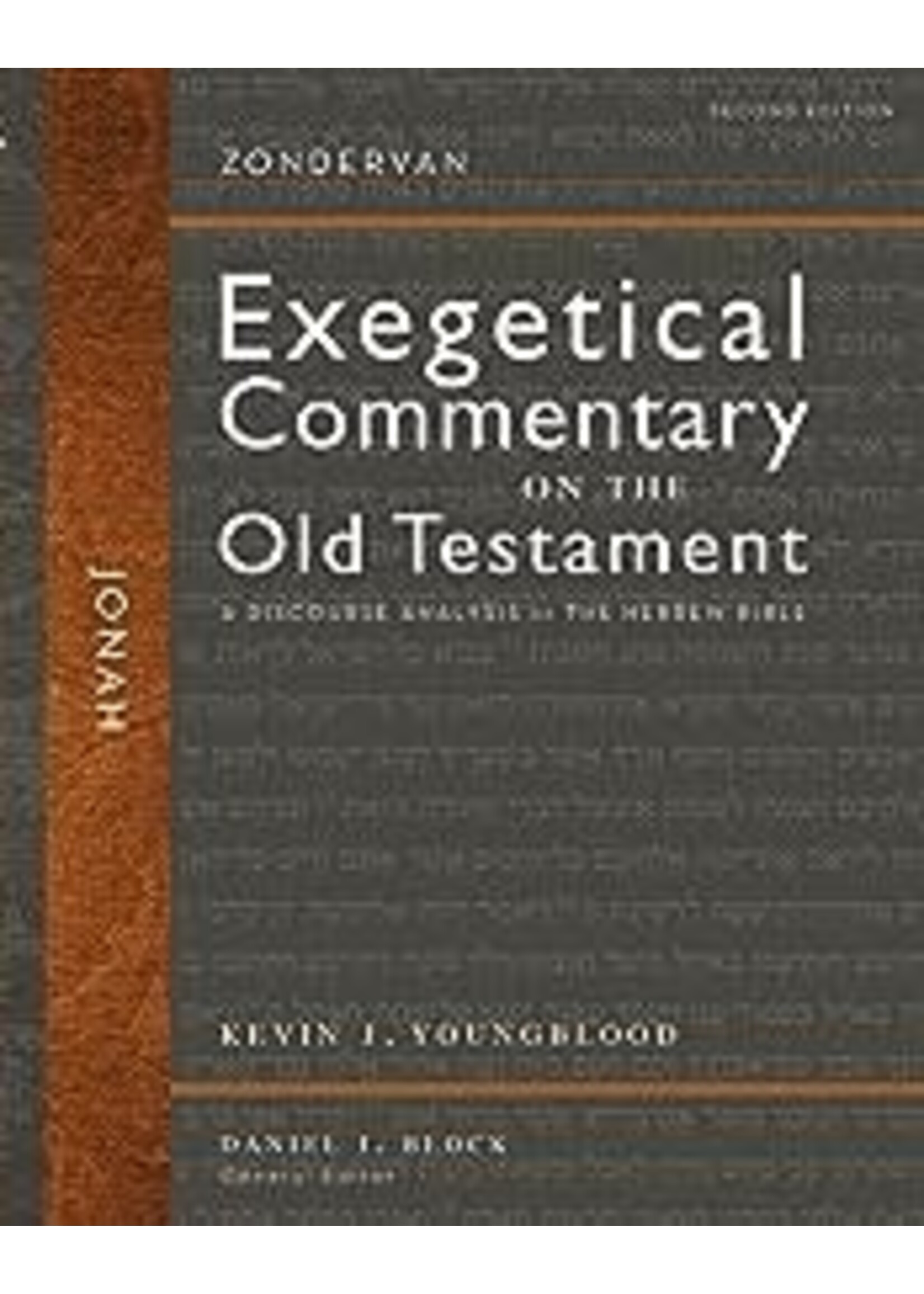 Jonah (Zondervan Exegetical Commentary On The Old Testament) Second Edition