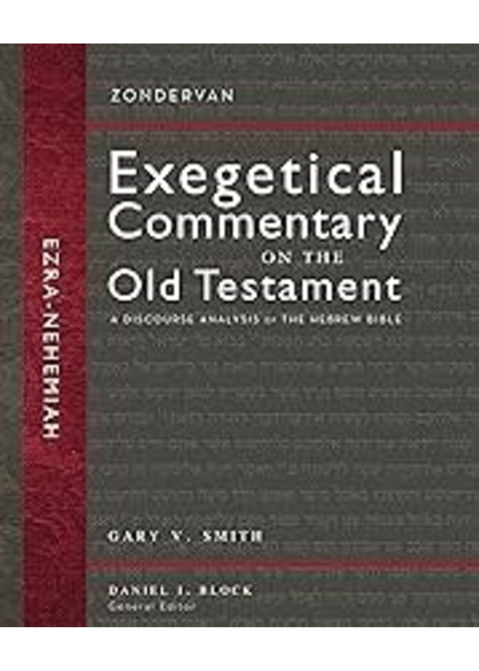 Exegetical Commentary on the OT Ezra-Nehemiah