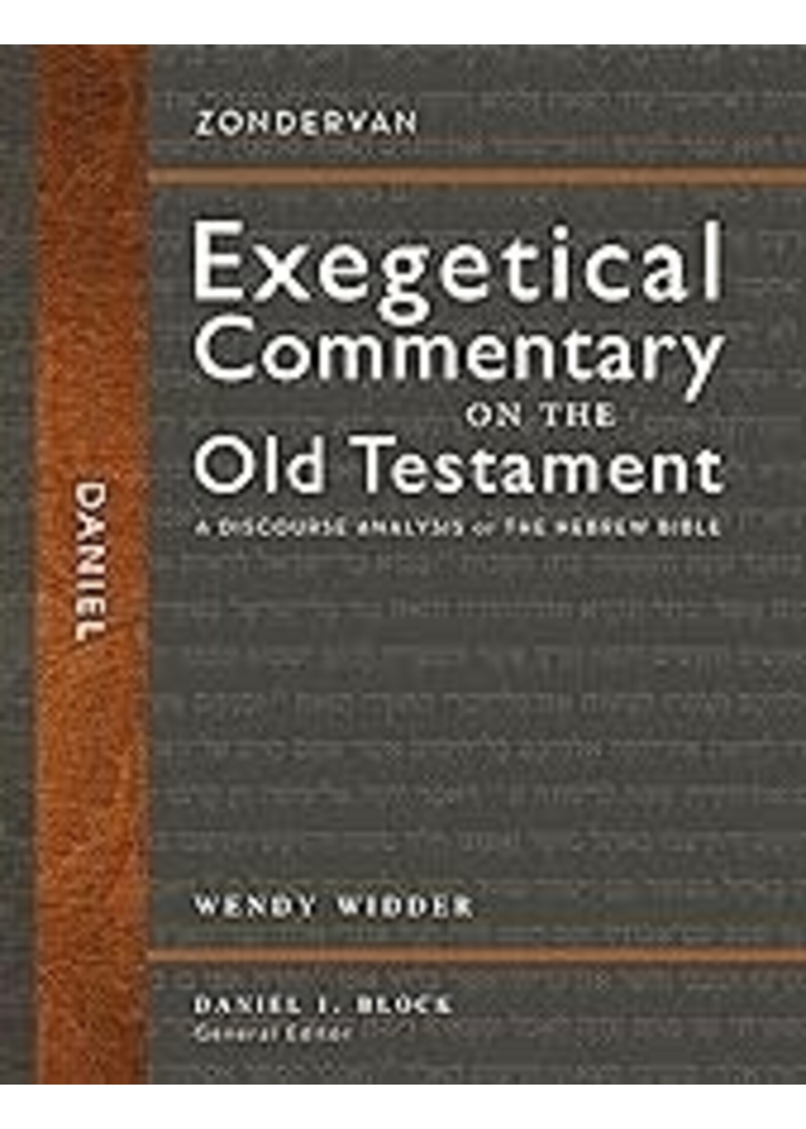 Daniel (Zondervan Exegetical Commentary On The Old Testament)