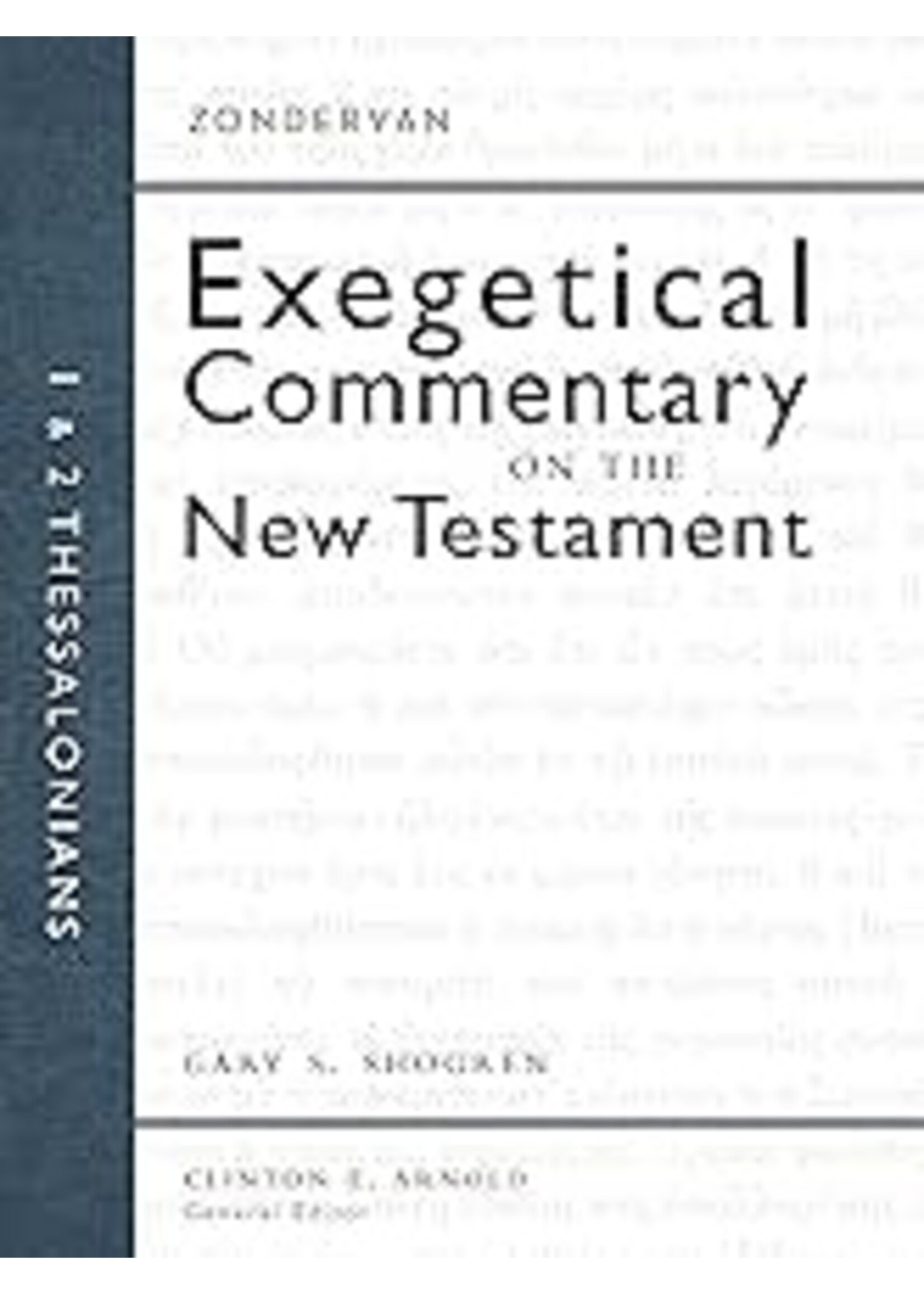 1 & 2 Thessalonians (Zondervan Exegetical Commentary On The New Testament)