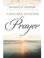 Timeless Wisdom on Prayer