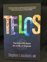 TELOS : THE SCIENTIFIC BASIS FOR A