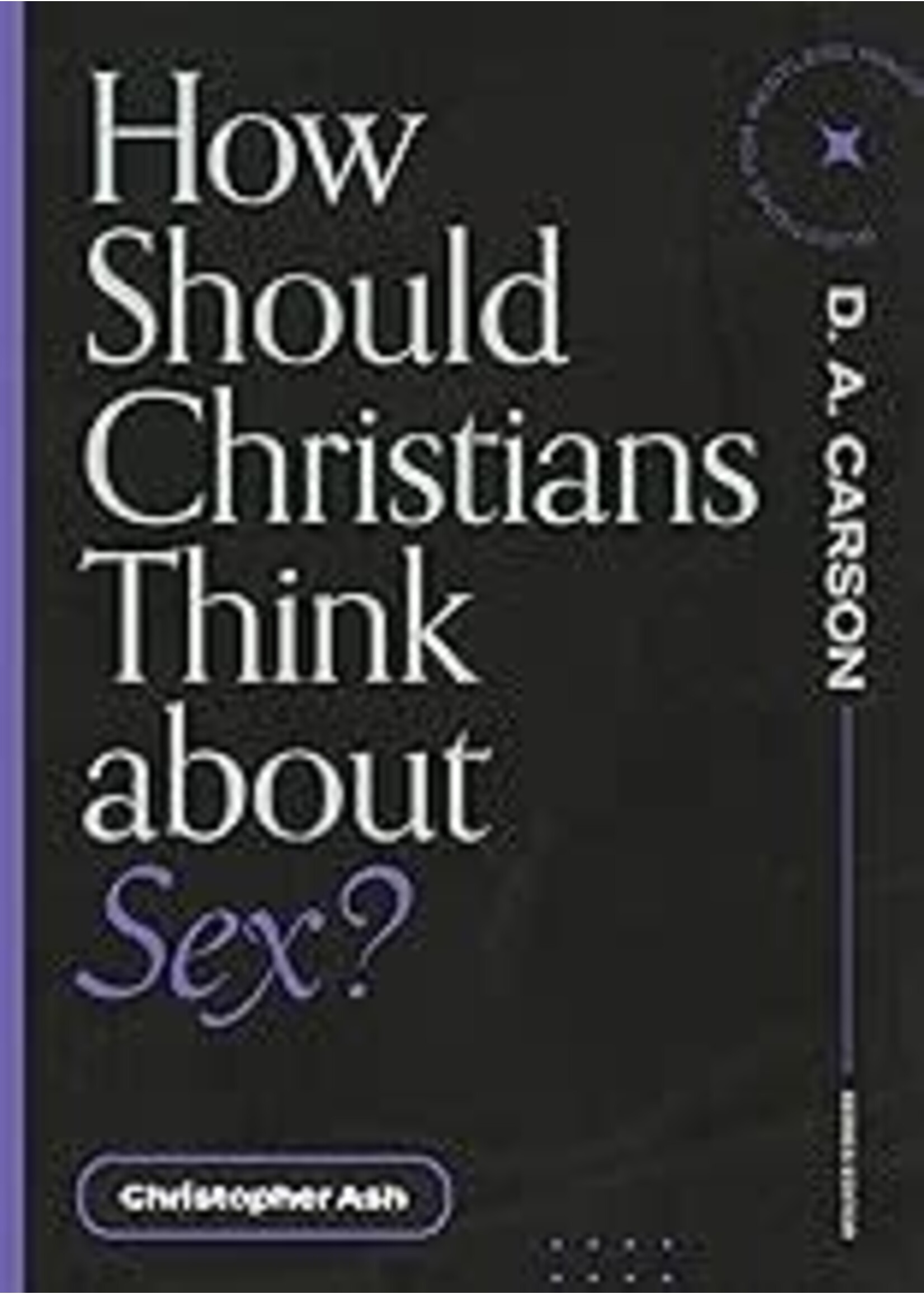 HOW SHOULD CHRISTIANS THINK ABOUT S
